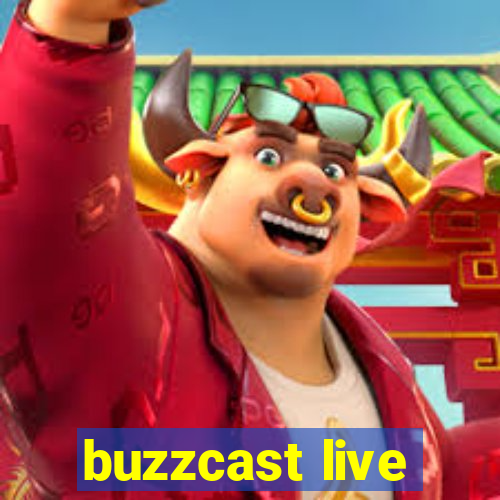 buzzcast live